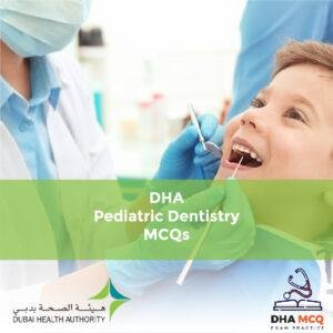 DHA Pediatric Dentistry MCQs