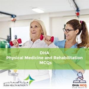 DHA Physical Medicine and Rehabilitation MCQs