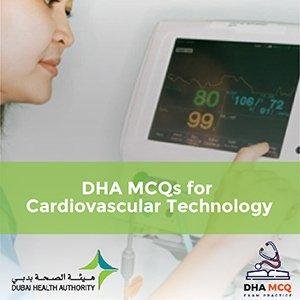 DHA MCQs for Cardiovascular Technology