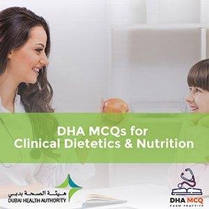 DHA MCQs for Clinical Dietetics & Nutrition