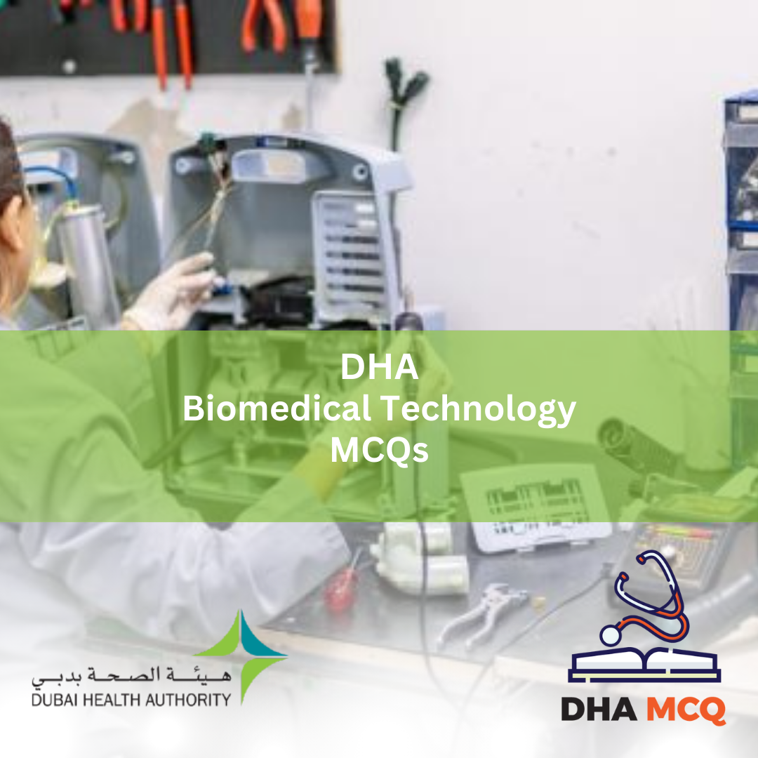 DHA BIOMEDICAL TECHNOLOGY LICENSE EXAM MCQs