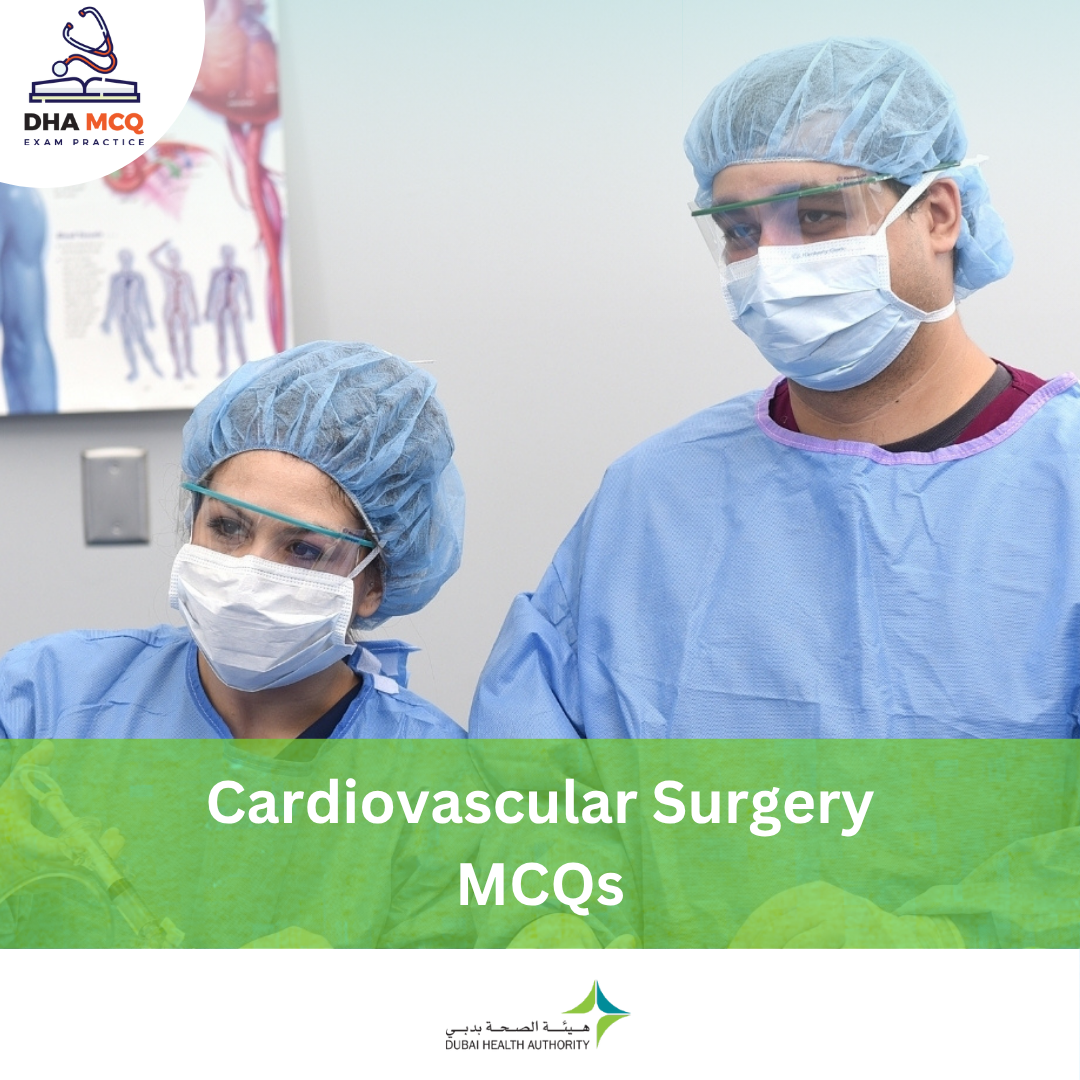 DHA Cardiovascular Surgery MCQs