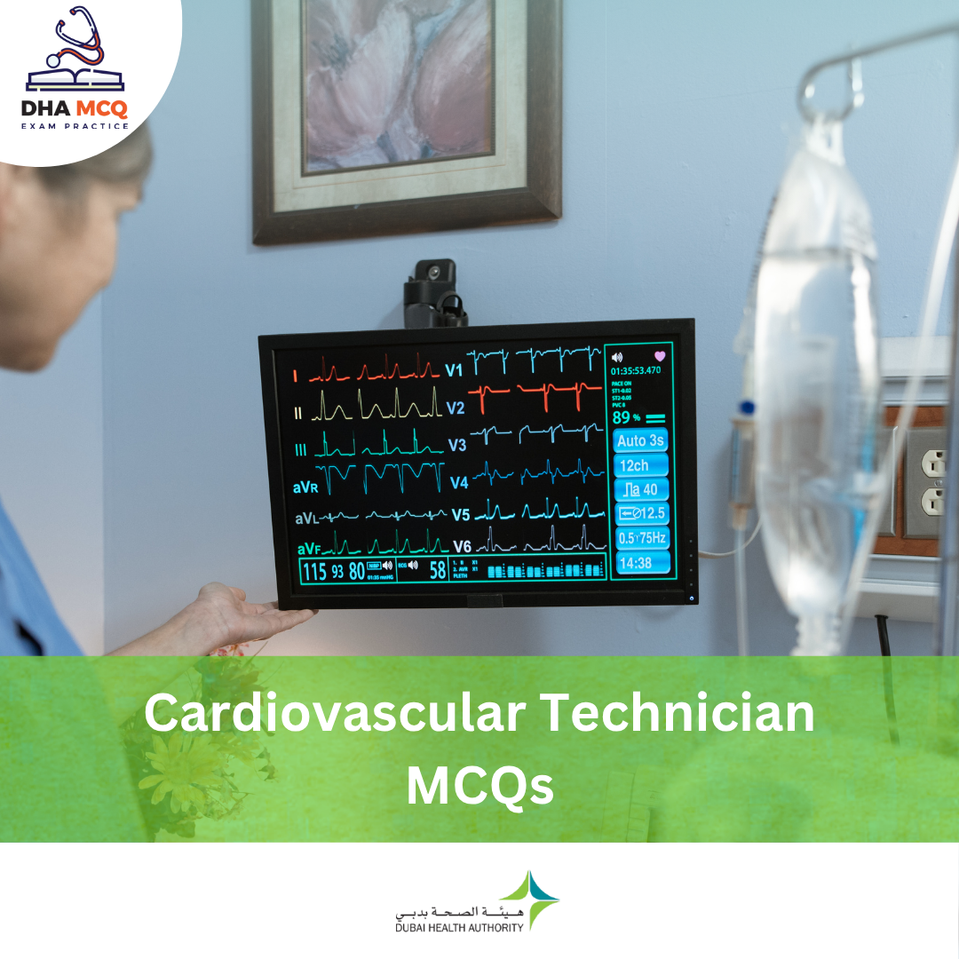 DHA Cardiovascular Technician MCQs