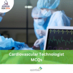 DHA Cardiovascular Technologist MCQs