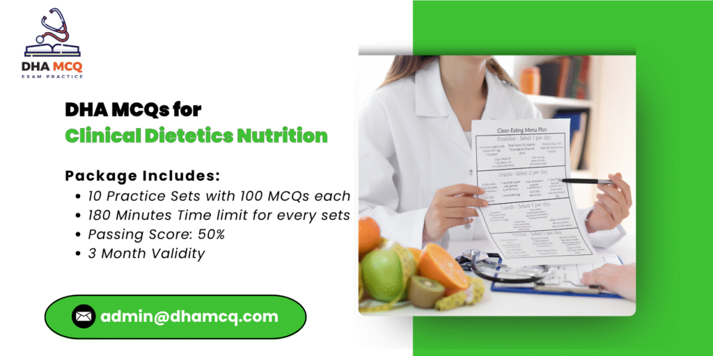 DHA MCQs for Clinical Dietetics Nutrition