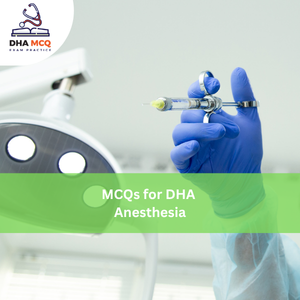 MCQs for DHA Anesthesia