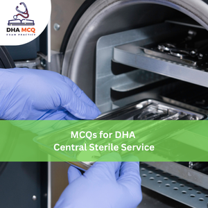MCQs for DHA Central Sterile Service