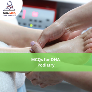 MCQs for DHA Podiatry