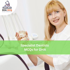 Specialist Dentist MCQs for DHA